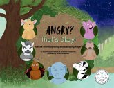 Angry? That's Okay! Angry? That's Okay!