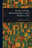 Book-Lovers, Bibliomaniacs and Book Clubs Book-Lovers, Bibliomaniacs and Book Clubs