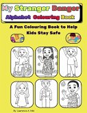 My Stranger Safety Colouring Book My Stranger Safety Colouring Book
