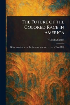 Cover The Future of the Colored Race in America