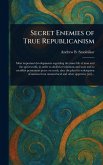 Secret Enemies of True Republicanism