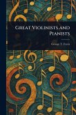 Great Violinists and Pianists Great Violinists and Pianists