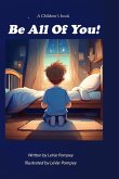 Be All Of You! Be All Of You!