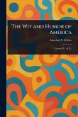 The Wit and Humor of America The Wit and Humor of America