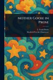 Mother Goose in Prose