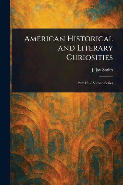 American Historical and Literary Curiosities