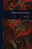 Five Little Plays Five Little Plays