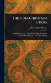 The Non-Christian Cross The Non-Christian Cross