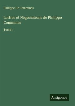 Cover Lettres et Négociations de Philippe Commines