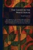The Ghost in the White House