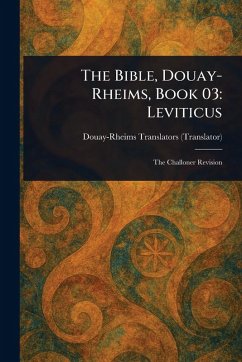 The Bible, Douay-Rheims, Book 03 - Douay-Rheims The Bible, Douay-Rheims, Book 03 - Douay-Rheims