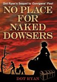 No Place for Naked Dowsers No Place for Naked Dowsers