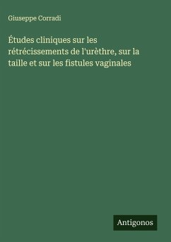 Cover Études cliniques sur les rétrécissements de l'urèthre, sur la taille et sur les fistules vaginales