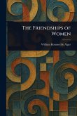The Friendships of Women The Friendships of Women