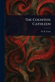 The Countess Cathleen The Countess Cathleen