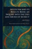 Mysticism and Its Results Mysticism and Its Results