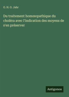Cover Du traitement hom¿opathique du choléra avec l'indication des moyens de s'en préserver