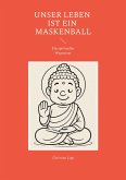 Unser Leben ist ein Maskenball