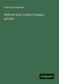 Méthode pour étudier la langue grecque Méthode pour étudier la langue grecque