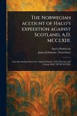 The Norwegian Account of Haco's Expedition Against Scotland, A.D. MCCLXIII. The Norwegian Account of Haco's Expedition Against Scotland, A.D. MCCLXIII.