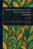 Hardy Perennials and Old Fashioned Flowers Hardy Perennials and Old Fashioned Flowers