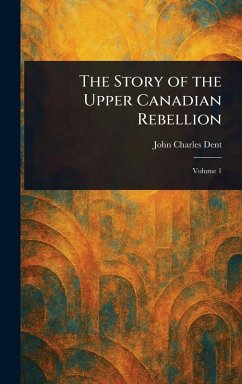 Cover The Story of the Upper Canadian Rebellion