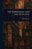 The Expressman and the Detective The Expressman and the Detective
