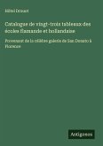 Catalogue de vingt-trois tableaux des écoles flamande et hollandaise