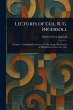 Lectures of Col. R. G. Ingersoll - Bild 1