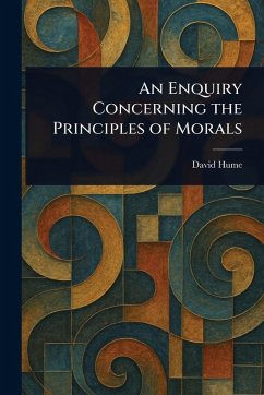An Enquiry Concerning the Principles of Morals - Hume, David