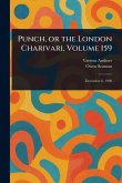 Punch, or the London Charivari, Volume 159 Punch, or the London Charivari, Volume 159