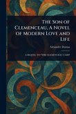 The Son of Clemenceau, A Novel of Modern Love and Life The Son of Clemenceau, A Novel of Modern Love and Life