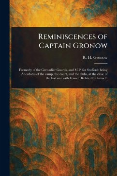 Reminiscences of Captain Gronow - Gronow, R H (Rees Howell)