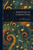 Essentials in Conducting Essentials in Conducting