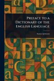 Preface to a Dictionary of the English Language Preface to a Dictionary of the English Language