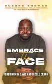 Embrace the Face Embrace the Face