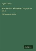 Histoire de la Révolution française de 1848 Histoire de la Révolution française de 1848