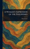A Woman's Impression of the Philippines