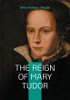 The Reign of Mary Tudor - Bild 1