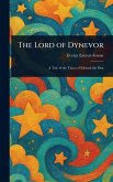 The Lord of Dynevor The Lord of Dynevor