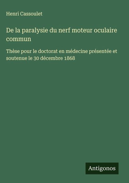 De la paralysie du nerf moteur oculaire commun