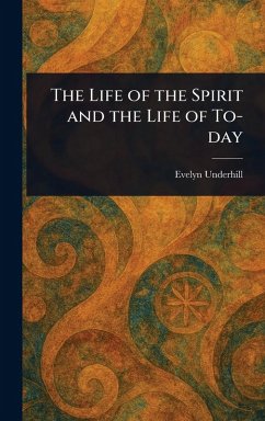 Cover The Life of the Spirit and the Life of To-day