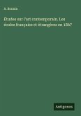 Études sur l'art contemporain. Les écoles française et étrangères en 1867