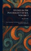 Studies in the Psychology of Sex, Volume 5 Studies in the Psychology of Sex, Volume 5