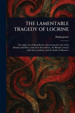 The Lamentable Tragedy of Locrine - Shakespeare