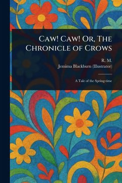 Caw! Caw! Or, The Chronicle of Crows - M; Blackburn, Jemima