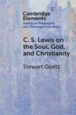 C. S. Lewis on the Soul, God, and Christianity C. S. Lewis on the Soul, God, and Christianity