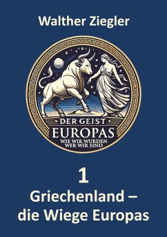 Griechenland - die Wiege Europas Griechenland - die Wiege Europas