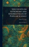 Side-Lights on Astronomy and Kindred Fields of Popular Science Side-Lights on Astronomy and Kindred Fields of Popular Science