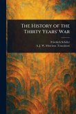 The History of the Thirty Years' War The History of the Thirty Years' War